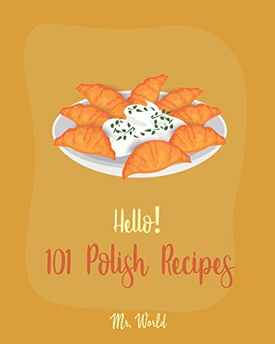 Hello! 101 Polish Recipes