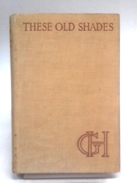 These Old Shades