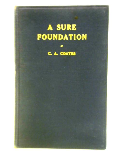 A Sure Foundation and Other Gospel Papers and Addresses