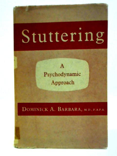 Stuttering: A Psychodynamic Approach To Its Understanding And Treatment