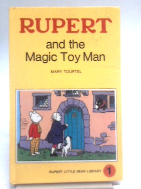 Rupert and the Magic Toy Man (Rupert Little Bear Library No. 1)