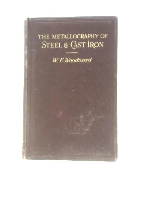The Metallography of Steel and Cast Iron