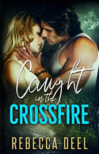 Caught in the Crossfire (Otter Creek)