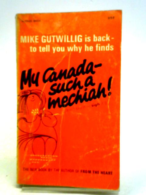 My Canada - Such a Mechiah!
