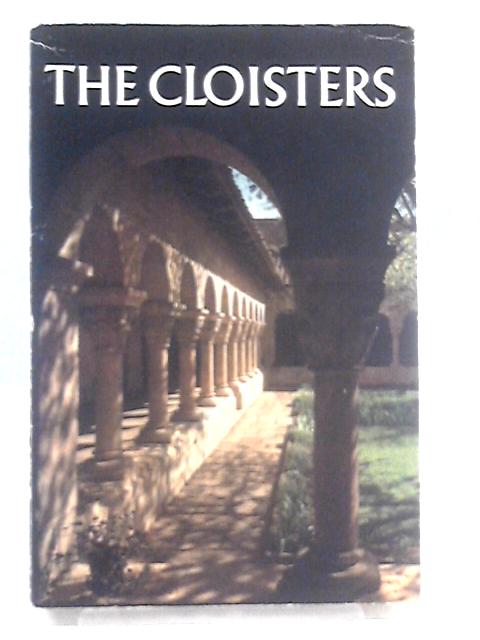 The Cloisters: the building and the collection of medieval art in Fort ...