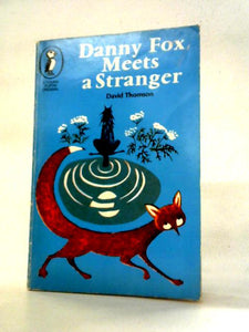 Danny Fox Meets a Stranger 