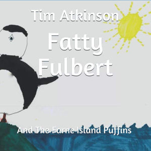 Fatty Fulbert: The Farne Island Puffins
