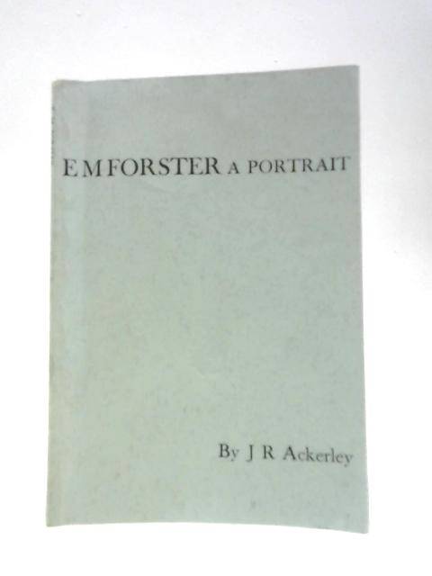 E.M.Forster: A Portrait