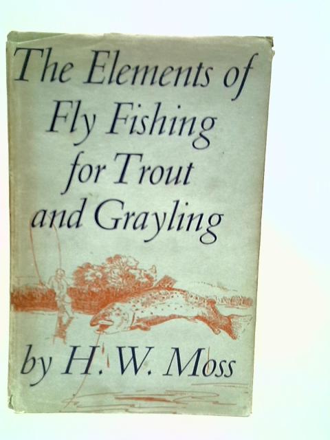 Elements of Fly Fishing for Trout and Grayling