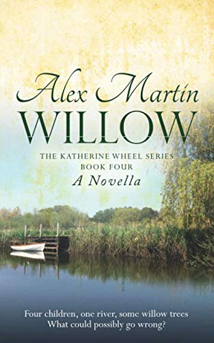 Willow: Book Four of The Katherine Wheel Series