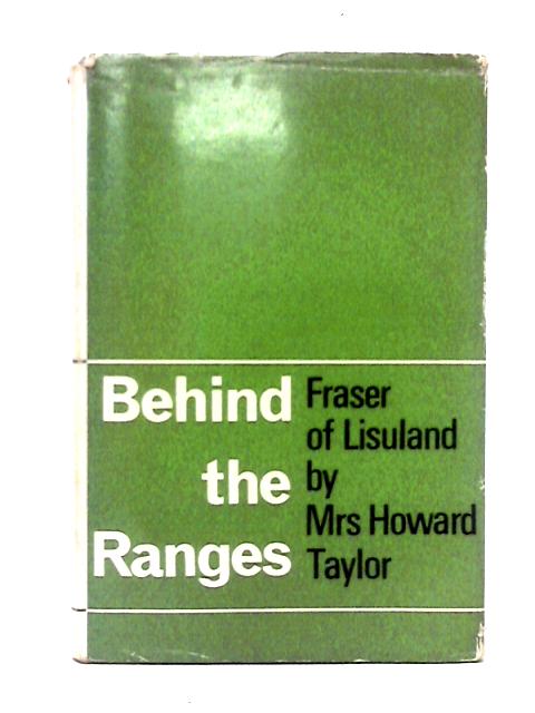 Behind The Ranges Fraser Of Lisuland Southwest China