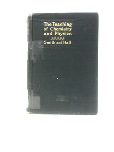 The Teaching of Chemistry and Physics in the Secondary School 