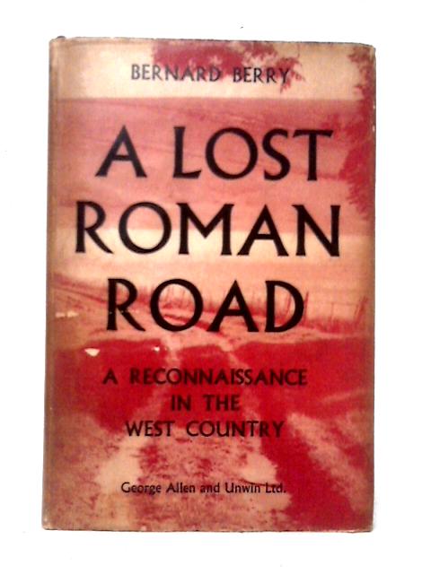 A Lost Roman Road: A Reconnaissance in the West Country