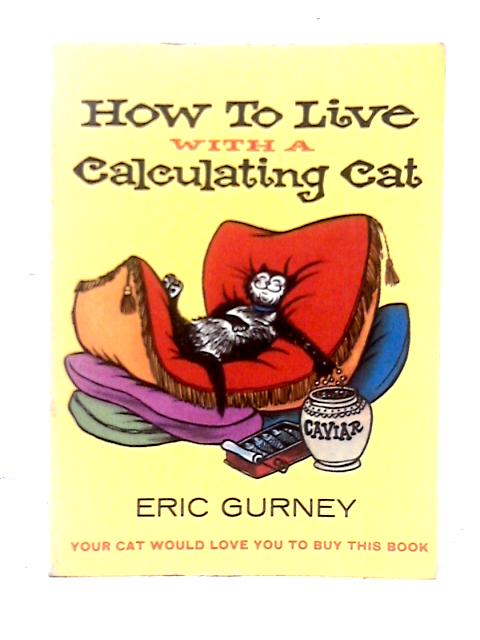 How To Live With A Calculating Cat