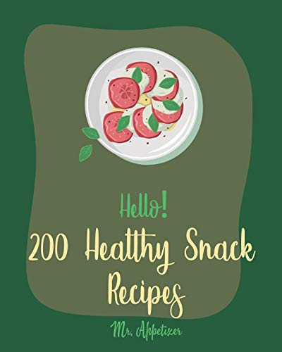 Hello! 200 Healthy Snack Recipes