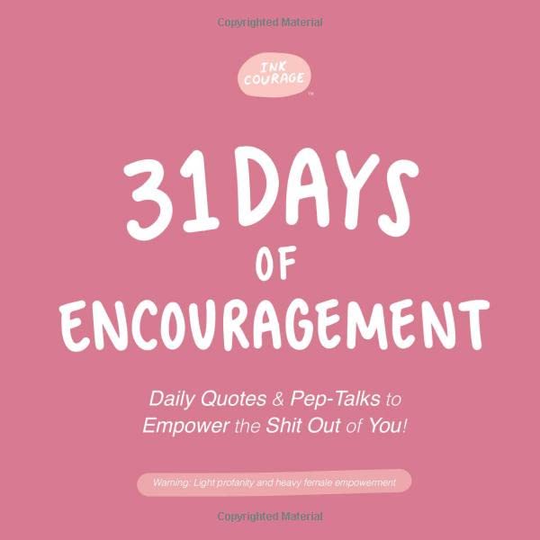 31 Days of Encouragement: Daily Quotes and Pep-Talks to Empower the ...