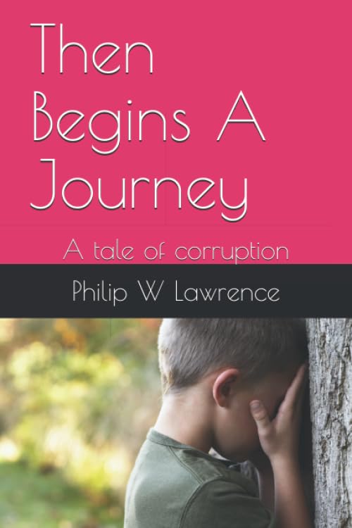Then Begins A Journey: A tale of corruption (Detective Toni Webb)