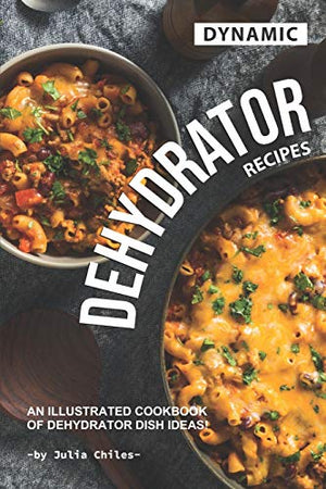 Dynamic Dehydrator Recipes