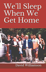 We'll Sleep When We Get Home 