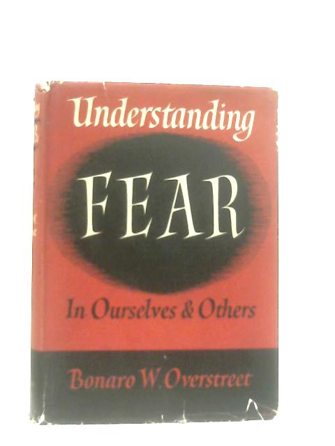 Understanding Fear in Ourselves and Others