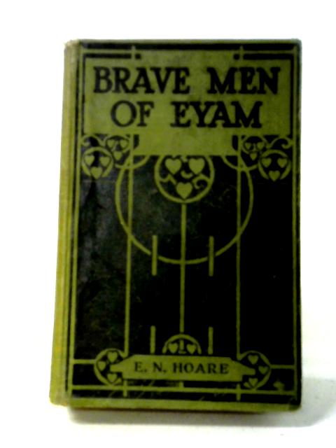 Brave Men of Eyam or A Tale of the Great Plague Year