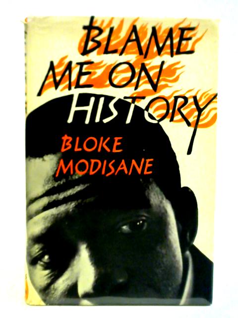 Blame Me on History