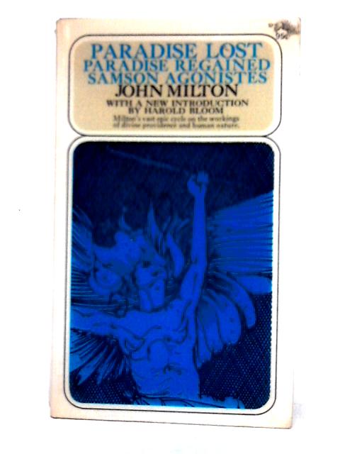 Paradise lost, Paradise Regained, Samson Agonistes