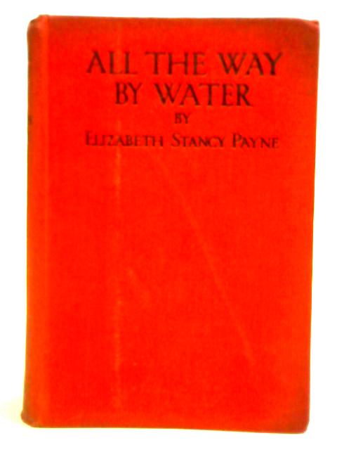 All The Way By Water