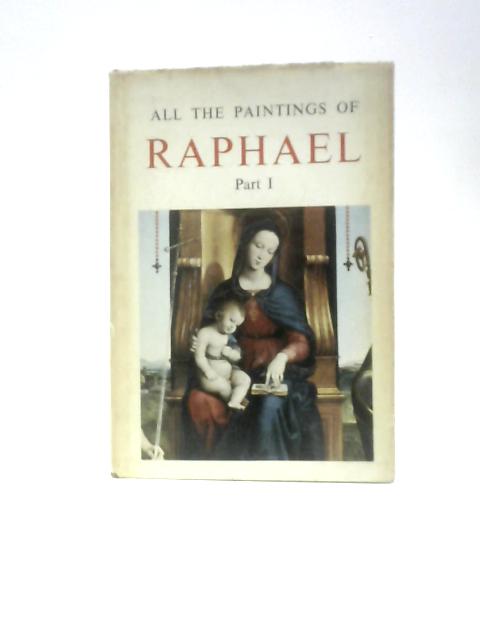 All the Paintings of Raphael Part I | Old & Rare at World of Books