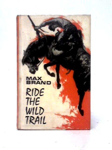Ride The Wild Trail