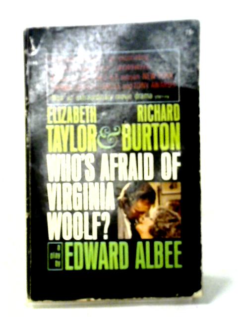 Who's Afraid Of Virginia Woolf?: A Play By Edward Albee