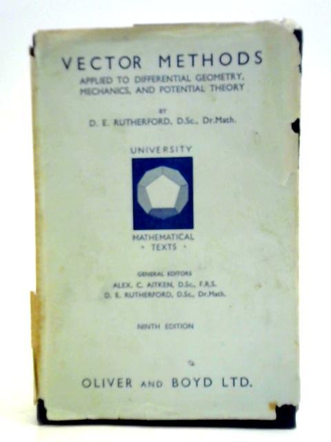 Vector Methods Applied to Differential Geometry Mechanics and Potential Theory.