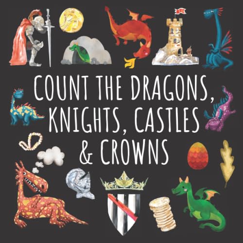 Count The Dragons Knights Castles  Crowns A Fun Activity Book For  Year Olds