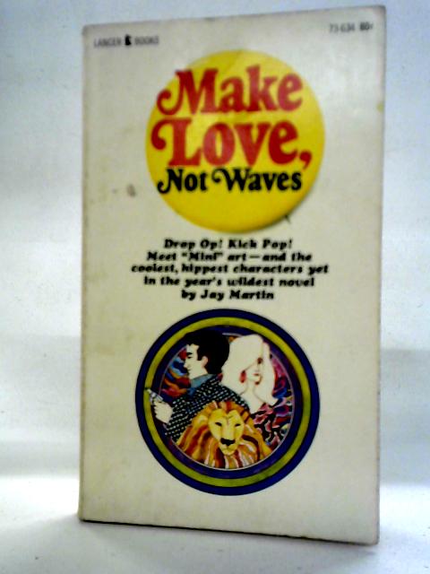 Make Love, Not Waves