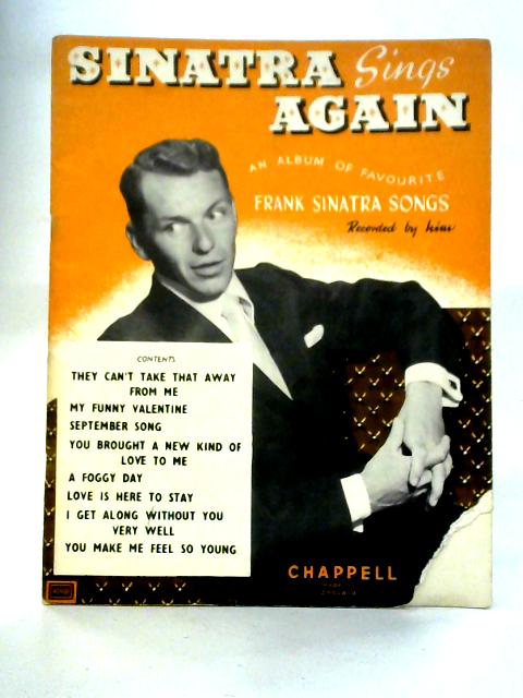 Sinatra Sings Again. An Album of Favourite Frank Sinatra Songs Recorded by Him