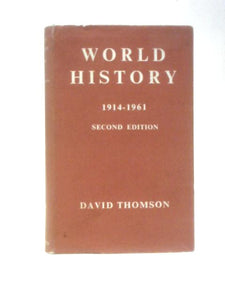 World History From 1914 To 1961 (Home University Library Of Modern Knowledge No.228) 