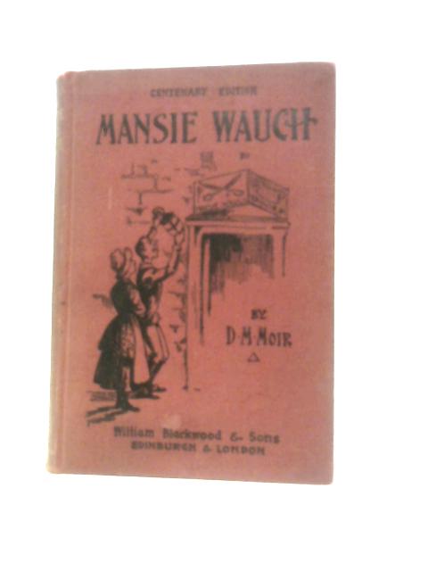 The Life Of Mansie Wauch Tailor Of Dalkeith