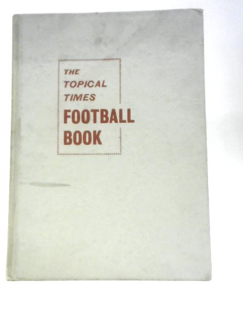 The Topical Times Football Book 1961 1962