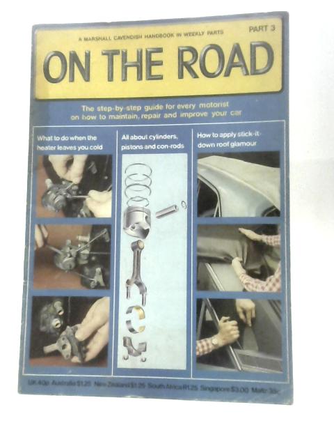 On The Road A Marshall Cavendish Handbook in Weekly Parts Part 3