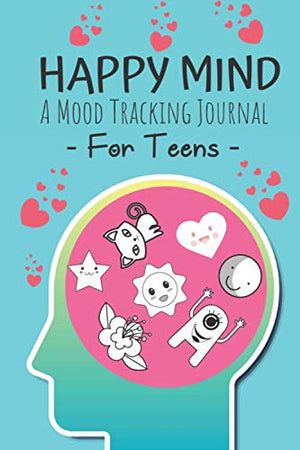 Mood Tracker Journal for Teens : Mood Tracking Dot Grid Journal - Monitor Your Emotions and General Wellbeing Notebook - Keep Track of Your Depression and Anxiety Triggers - Daily Mood Log Diary Record