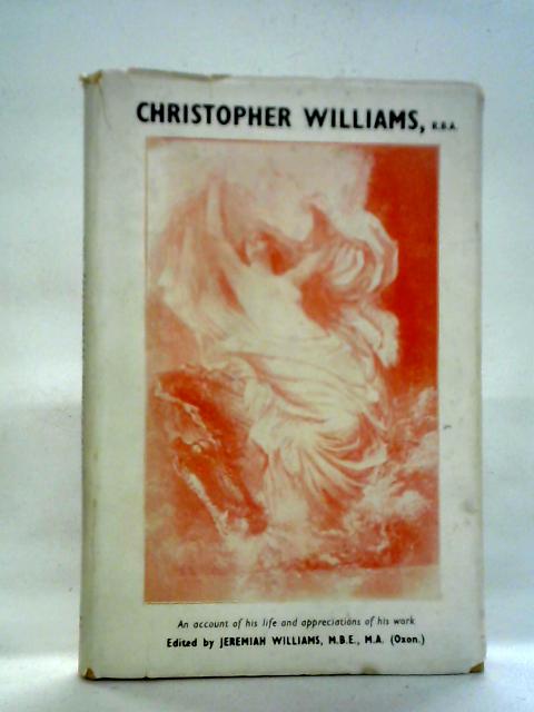 Christopher Williams: An Account of His Life and Appreciations of His Work