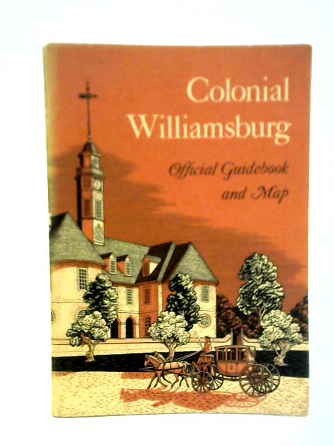 Colonial Williamsburg - Official Guidebook