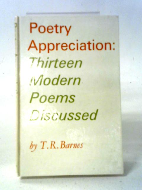 Poetry Appreciation: Thirteen Modern Poems Discussed