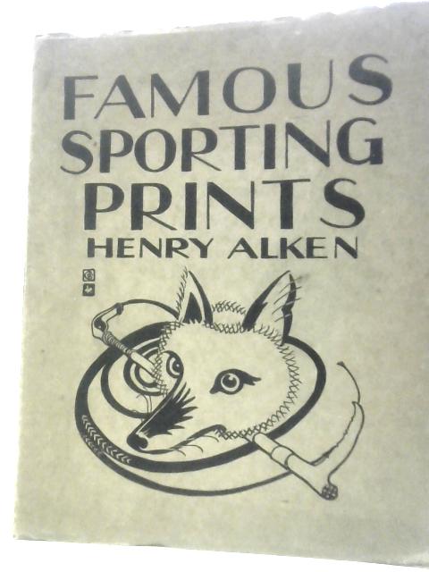 Famous Sporting Prints, V: Henry Alken