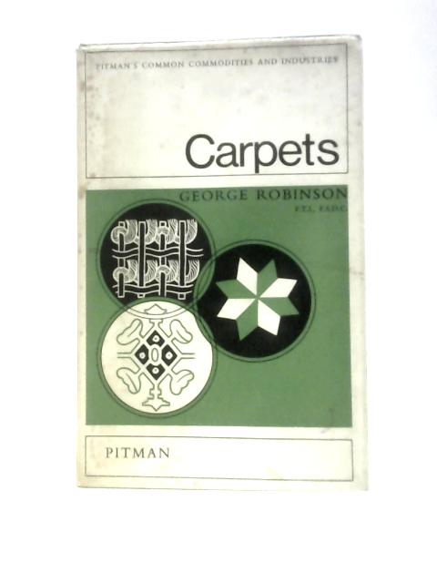 Carpets (Pitman's Common Commodities and Industries)