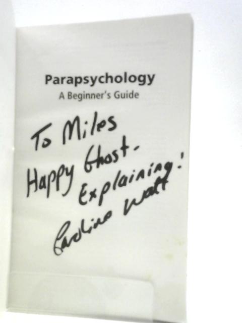 Parapsychology: A Beginner's Guide (Beginner's Guides)