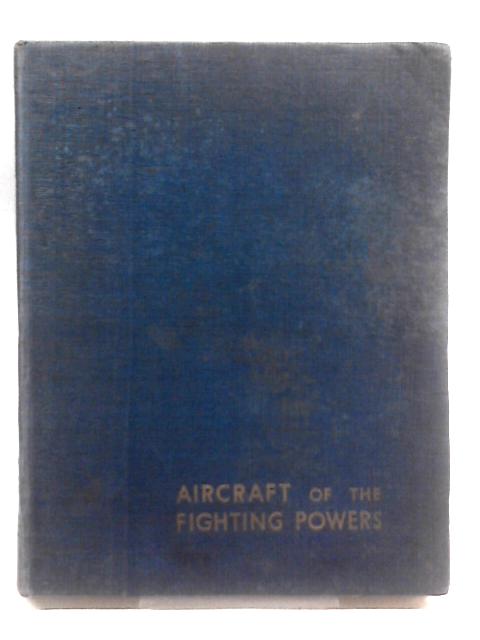 Aircraft Of The Fighting Powers. Volume V. 1944 Aircraft