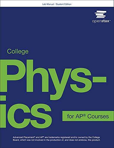 College Physics for AP Courses Lab Manual by OpenStax (Student Version)