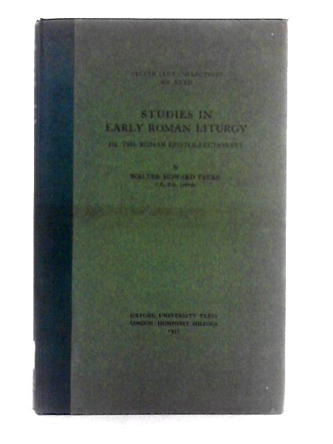 Studies in Early Roman Liturgy Vol. III The Roman Epsitle-Lectionary