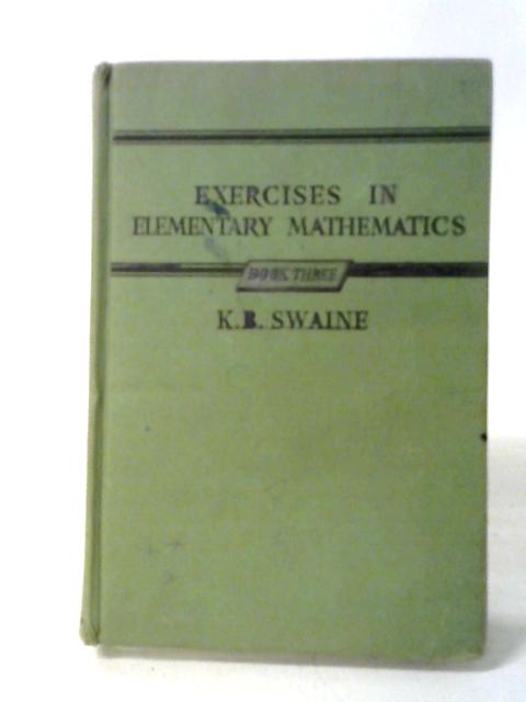 Exercises In Elementary Mathematics Book III